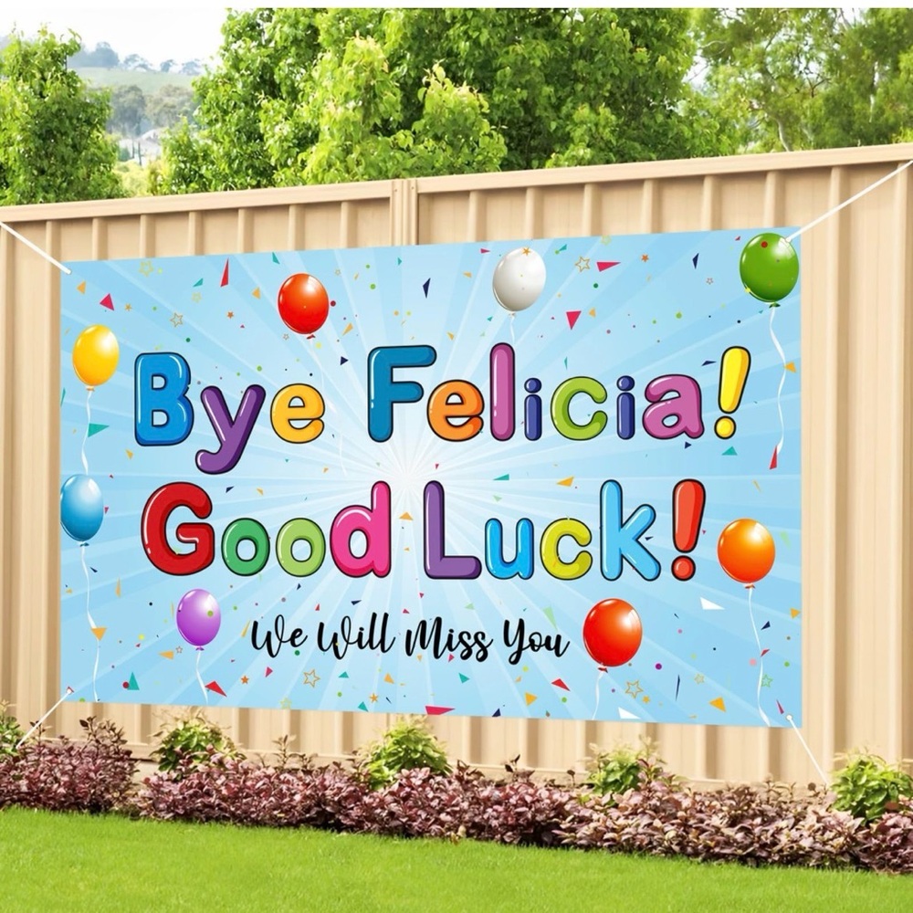 Bye Felicia Good Luck Backdrop,70 x 43, Farewell Good Luck We Will Miss You